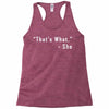 that's what she said quote white logo Racerback Tank