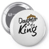 daughter of a king Pin-back button