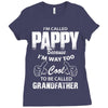 I'm Called Pappy  Because  I'm Way Too Cool To Be Called Grandfather Ladies Fitted T-Shirt