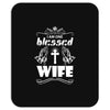 I Am One Blessed Wife Mousepad
