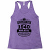 Made In 1940 And Still Awesome Racerback Tank