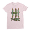 hi there Ladies Fitted T-Shirt