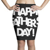 happy father&rsquo;s day 2 Pencil Skirts