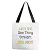 let's get one thing straight im not Tote Bags