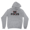 Be Focus Unisex Hoodie