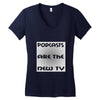 podcasts are the new tv Women's V-Neck T-Shirt