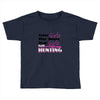 real girls go hunting Toddler T-shirt