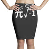 be rational get real nerdy geek pi nerd Pencil Skirts