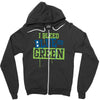 i bleed blue and green Zipper Hoodie