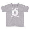 donut talk to me Toddler T-shirt