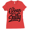 the ocean made me salty Ladies Fitted T-Shirt