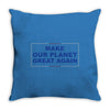make our planet great again 2 Throw Pillow