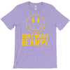 don't worry be happy T-Shirt