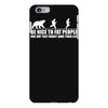 be nice to fat people bear chase funny pub joke iPhone 6 Plus/6s Plus Case