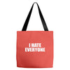 i hate everyone Tote Bags