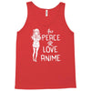 peace love anime Tank Top