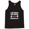 lifting the dream everyday Tank Top