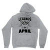 Legends Are Born In April Hoodie