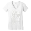 don't stop get it get it Women's V-Neck T-Shirt