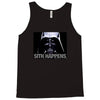 darth vader sith happens ideal birthday present or gift Tank Top