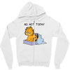 No, Not Today Zipper Hoodie