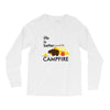 life is better around the campfire Long Sleeve Shirts