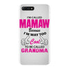 I&rsquo;m Called Mamaw Because I&rsquo;m Way Too Cool To Be Called Grandma iPhone 7 Plus Case