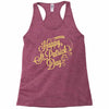 happy st patrick's day Racerback Tank