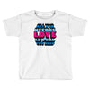 all you need is love is all you need Toddler T-shirt