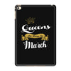 queens are born in march iPad Mini 4