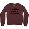 i mustache you Crewneck Sweatshirt