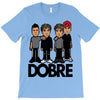 dobre twins dobre brother T-Shirt