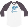 I Love Her 3/4 Sleeve Shirt