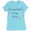 Are You Drunk? Yes or No Ladies Fitted T-Shirt