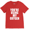you're using my oxygen V-Neck Tee