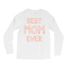 best mom ever Long Sleeve Shirts