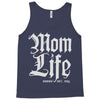 mom lifemom life Tank Top