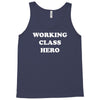 working class hero Tank Top