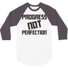 progress not perfection 3/4 Sleeve Shirt
