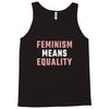 Feminism Means Equality Tank Top