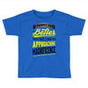 If Things Gets Better With Age Then I Am Approaching Magnificence Toddler T-shirt
