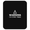 warning i do stupid things Mousepad