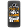 My Daughter Is Super Awesome Her Mom Samsung Galaxy S7 Edge
