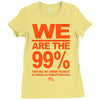 we are the 99% t shirt occupy wall street anti corporate greed black Ladies Fitted T-Shirt