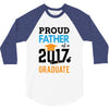 Class of 2017 Proud Father Graduation 3/4 Sleeve Shirt