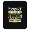 Nobody Is Perfect But If You Are A Stepmom You Are Pretty Damn Close Mousepad