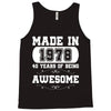 made in 1978 40 years of being awesome Tank Top