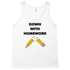 down with homework Tank Top