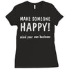 make someone happy Ladies Fitted T-Shirt