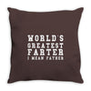 world's greatest farter funny Throw Pillow